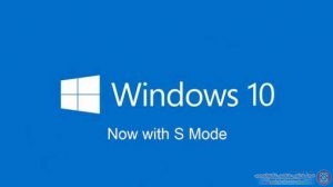 مايكروسوفت قررت إلغاء Windows 10 S ودمجه مع الإصدارات الحالية